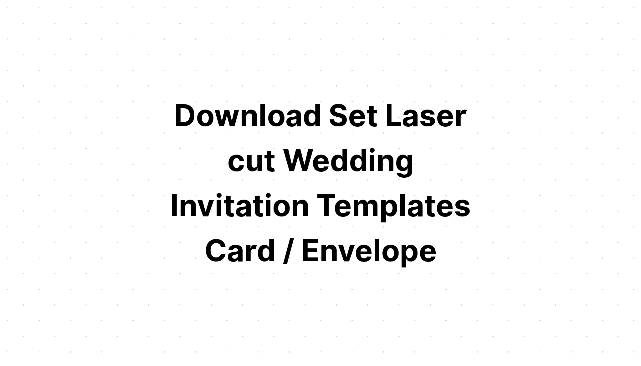 Download Free Svg Files Wedding Invitations - Download Free SVG Cut File